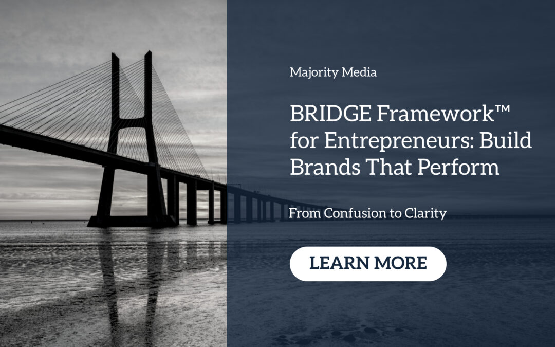 BRIDGE Framework™ for Entrepreneurs: Build Brands That Perform article feature image