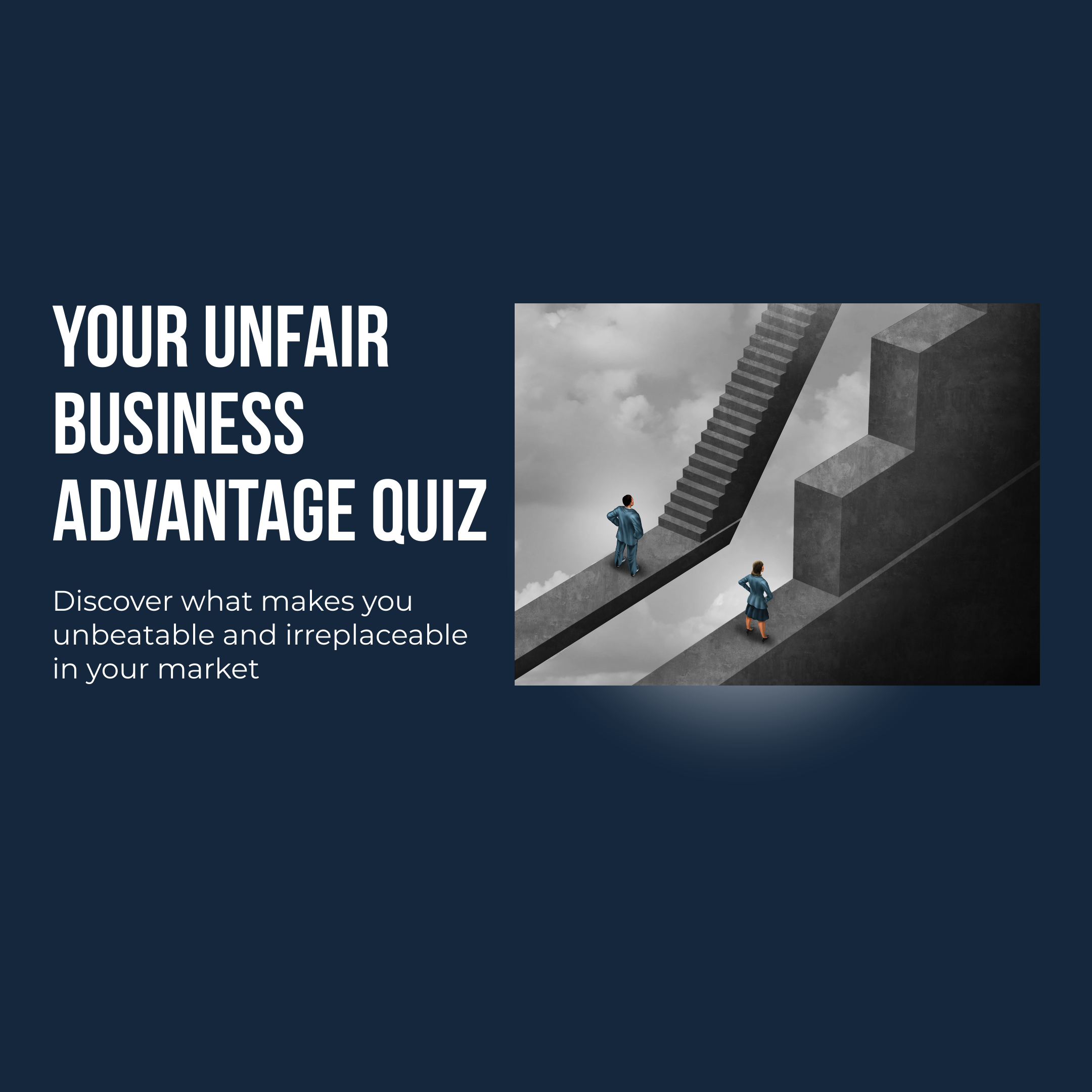 Your Unfair Business Advantage Quiz™ Cover Image