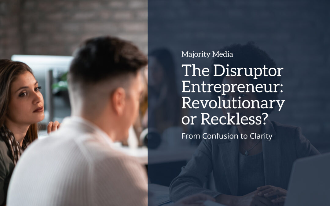 The Disruptor Entrepreneur™: Transform Industries or Die Article Cover Image