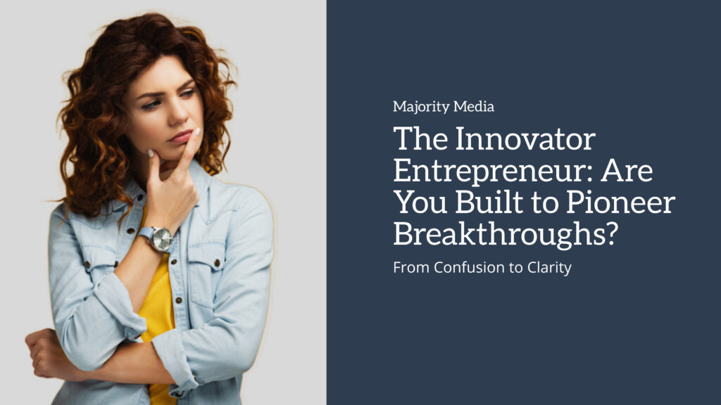 Innovator Entrepreneur™: Are You Built to Pioneer Change? Article Cover Image