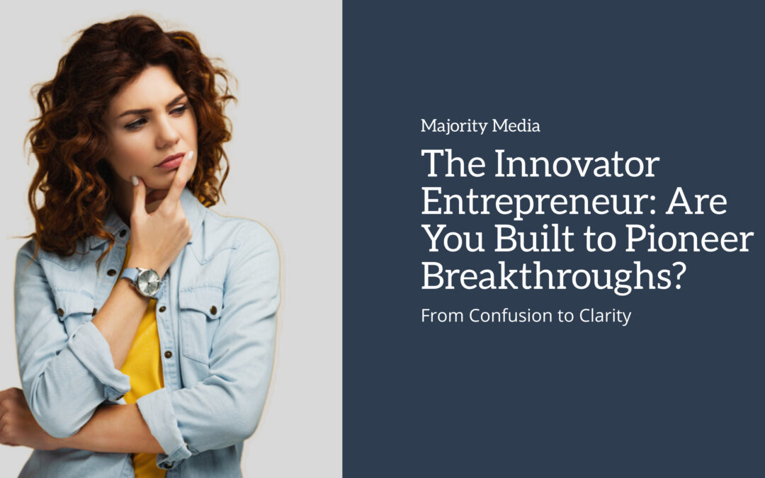 Innovator Entrepreneur™: Are You Built to Pioneer Change? Article Cover Image