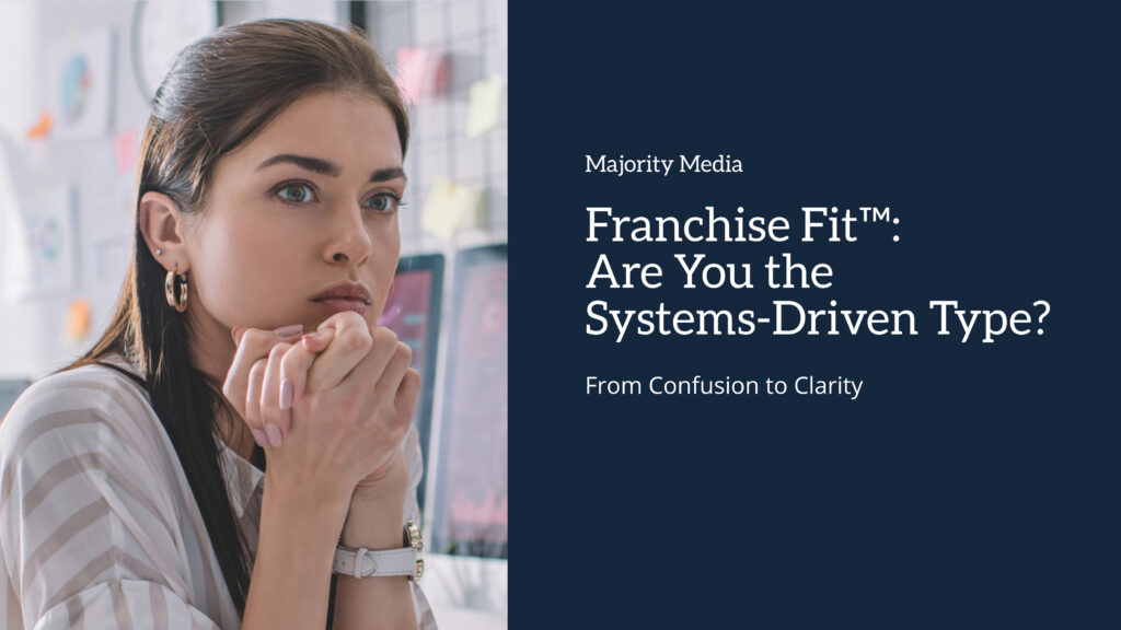 Franchise Fit™: Are You the Systems-Driven Type? article cover image