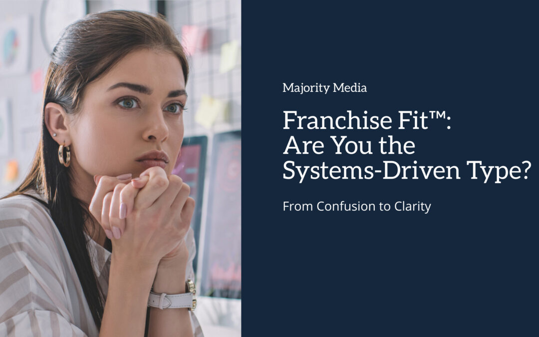 Franchise Fit™: Are You the Systems-Driven Type? article cover image
