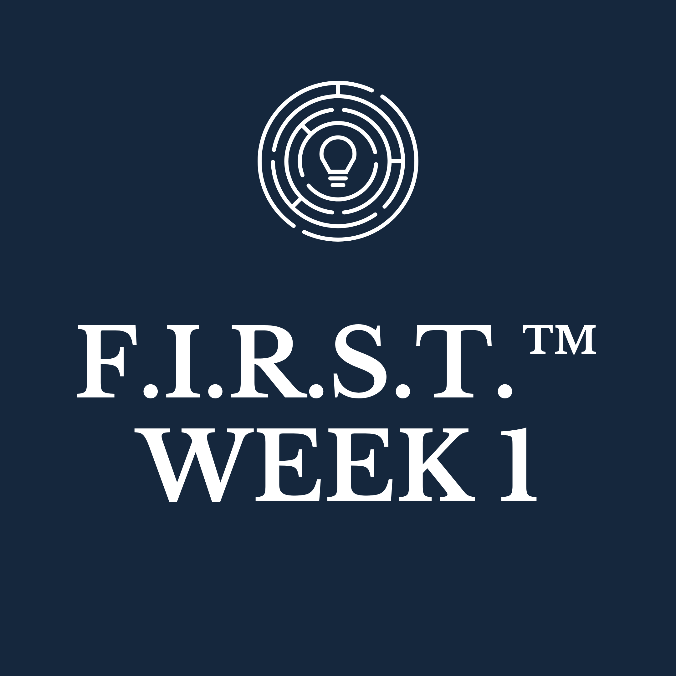 F.I.R.S.T.™ Framework Week 1